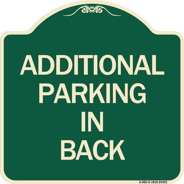 Additional Parking in Back Heavy-Gauge Aluminum Architectural Sign, 18" x 18", G-1818-24351